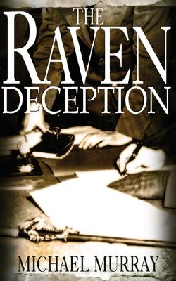 The Raven Deception - Murray, Michael