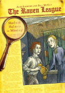 The Raven League: Sherlock Holmes Is Missing!