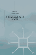 The Raymond Tallis Reader