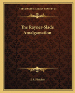 The Rayner-Slade Amalgamation