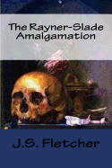 The Rayner-Slade Amalgamation