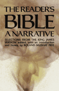 The Reader's Bible, a Narrative: Selections from the King James Version