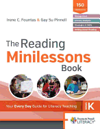 The Reading Minilessons Book: Your Every Day Guide for Literacy Teaching: Kindergarten