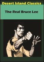 The Real Bruce Lee