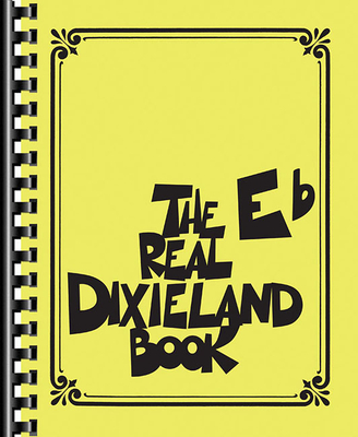 The Real Dixieland Book: Eb Instruments - Hal Leonard Corp (Creator), and Rawlins, Robert