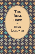 The Real Dope