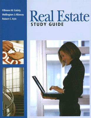 The Real Estate Study Guide - Galaty, Fillmore, and Kyle, Robert, and Allaway, Wellington J