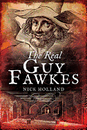 The Real Guy Fawkes
