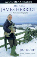 The Real James Herriot: The Authorized Biography