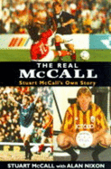 The Real McCall: Stuart McCall's Own Story