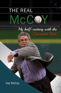 The Real McCoy: My Half Century with the Cincinnati Reds