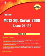 The Real MCTS SQL Server 2008 Exam 70-433 Prep Kit: Database Design