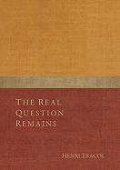 The Real Question Remains: Gurdjieff: A Living Call