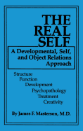 The Real Self: A Developmental, Self And Object Relations Approach