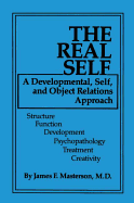 The Real Self: A Developmental, Self And Object Relations Approach