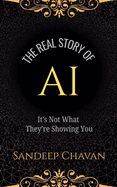 The Real Story of AI