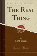 The Real Thing (Classic Reprint)