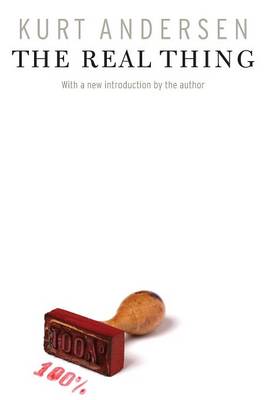 The Real Thing - Andersen, Kurt, and Andersen, Kurt (Introduction by)