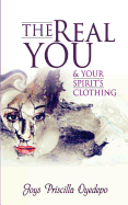 The Real You: Your Spirit's Clothing