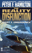 The Reality Dysfunction: Part 1: Emergence