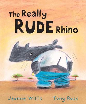 The Really Rude Rhino - Willis, Jeanne