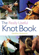 The Really Useful Knot Book