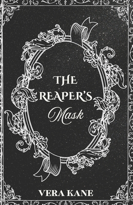 The Reaper's Mask - Kane, Vera