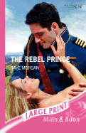 The Rebel Prince - Morgan, Raye