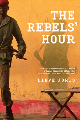 The Rebels' Hour - Joris, Lieve, and Waters, Liz (Translated by)