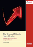 The Rebound Effect in Home Heating: A Guide for Policymakers and Practitioners