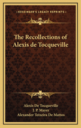 The Recollections of Alexis de Tocqueville