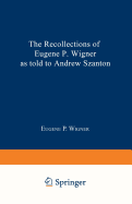 The Recollections of Eugene P. Wigner