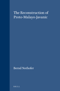 The Reconstruction of Proto-Malayo-Javanic