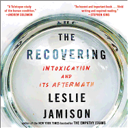 The Recovering: Intoxication and Its Aftermath