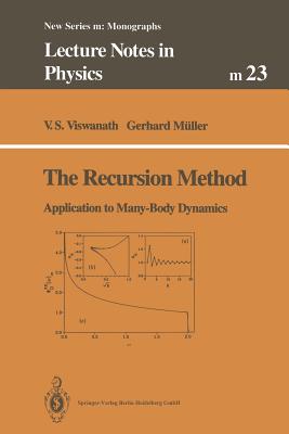 The Recursion Method: Application to Many-Body Dynamics - Viswanath, V S, and M�ller, Gerhard