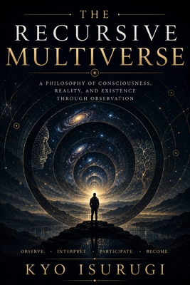 The Recursive Multiverse - Simerly, Coley, and Isurugi, Kyo