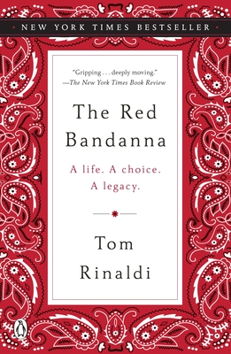 The Red Bandanna: A Life. a Choice. a Legacy. - Rinaldi, Tom
