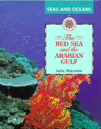 The Red Sea and the Arabian Gulf