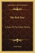 The Red Year: A Story of the Indian Mutiny
