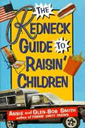 The Redneck Guide to Raisin' Children