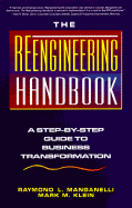 The Reengineering Handbook: A Step-By-Step Guide to Business Transformation