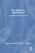 The Reflective Administrator: A Leader-Centered Focus