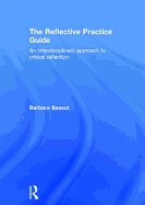 The Reflective Practice Guide: An interdisciplinary approach to critical reflection
