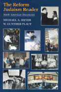 The Reform Judaism Reader: North American Documents