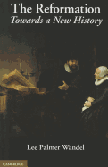 The Reformation: Towards a New History