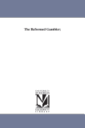 The Reformed Gambler