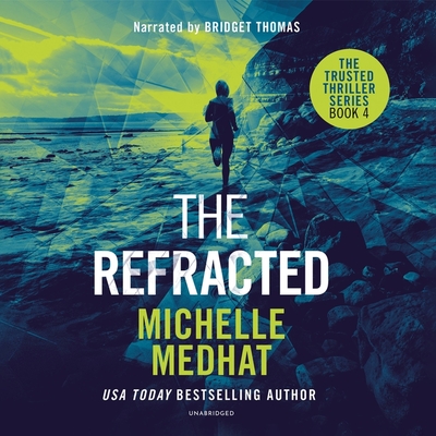 The Refracted - Medhat, Michelle, and Thomas, Bridget (Read by)