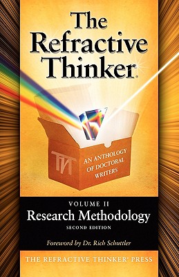 The Refractive Thinker: Volume II: Research Methodology Second Edition - Land, Denise, and Fisher-Blando, Judy, Dr.