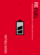 The Refuel: An Uncomplicated Guide to Connecting with God