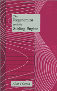 The Regenerator and the Stirling Engine